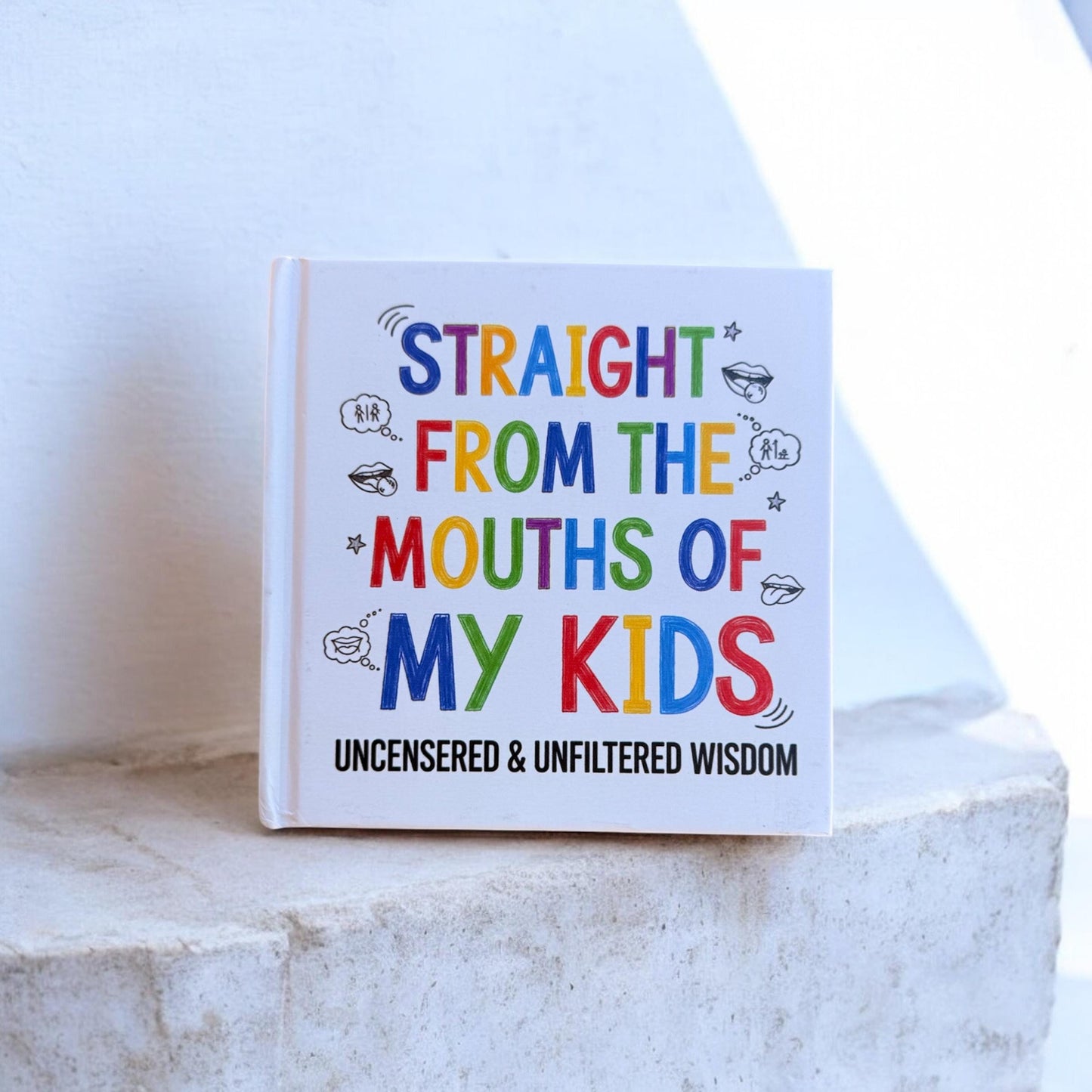 Straight From the Mouth of My Kids Journal | Funny Parenting Quote Book | Unfiltered Kid Sayings | Memory Keepsake for Moms & Dads