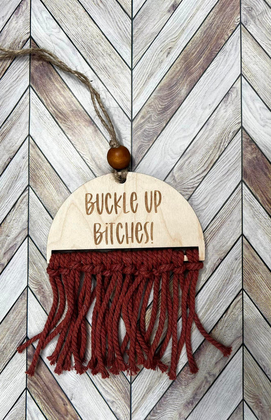 Buckle Up Bitches Car Charm