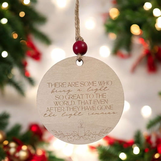 Memorial Christmas Ornament – "There Are Some Who Bring a Light"