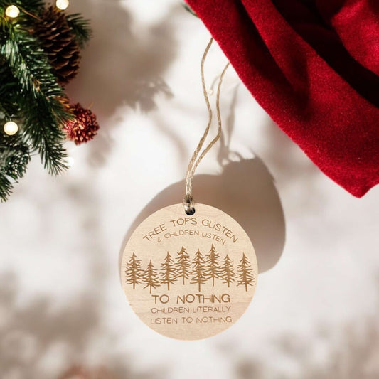 Funny Parent Christmas Ornament – "Tree Tops Glisten & Children Listen to Nothing"