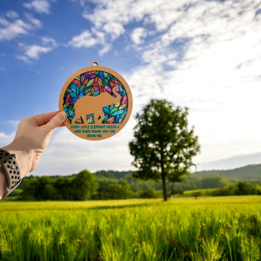 Elephant Sun Catcher – “Every Little Elephant Needs a Wise Guide” Teacher &amp; Therapist Gift