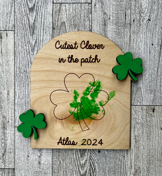 Cutest Clover in the Patch Sign (Hand or Footprint)