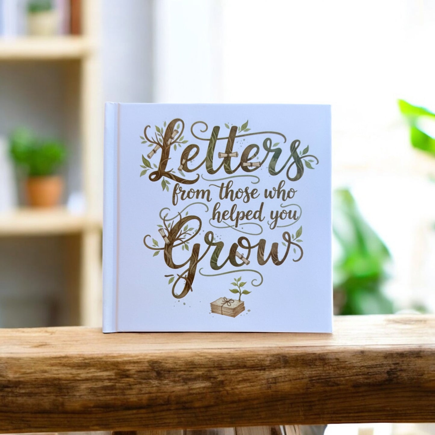 Letters From Those Who Helped You Grow” Journal – A Meaningful Keepsake for Your Child