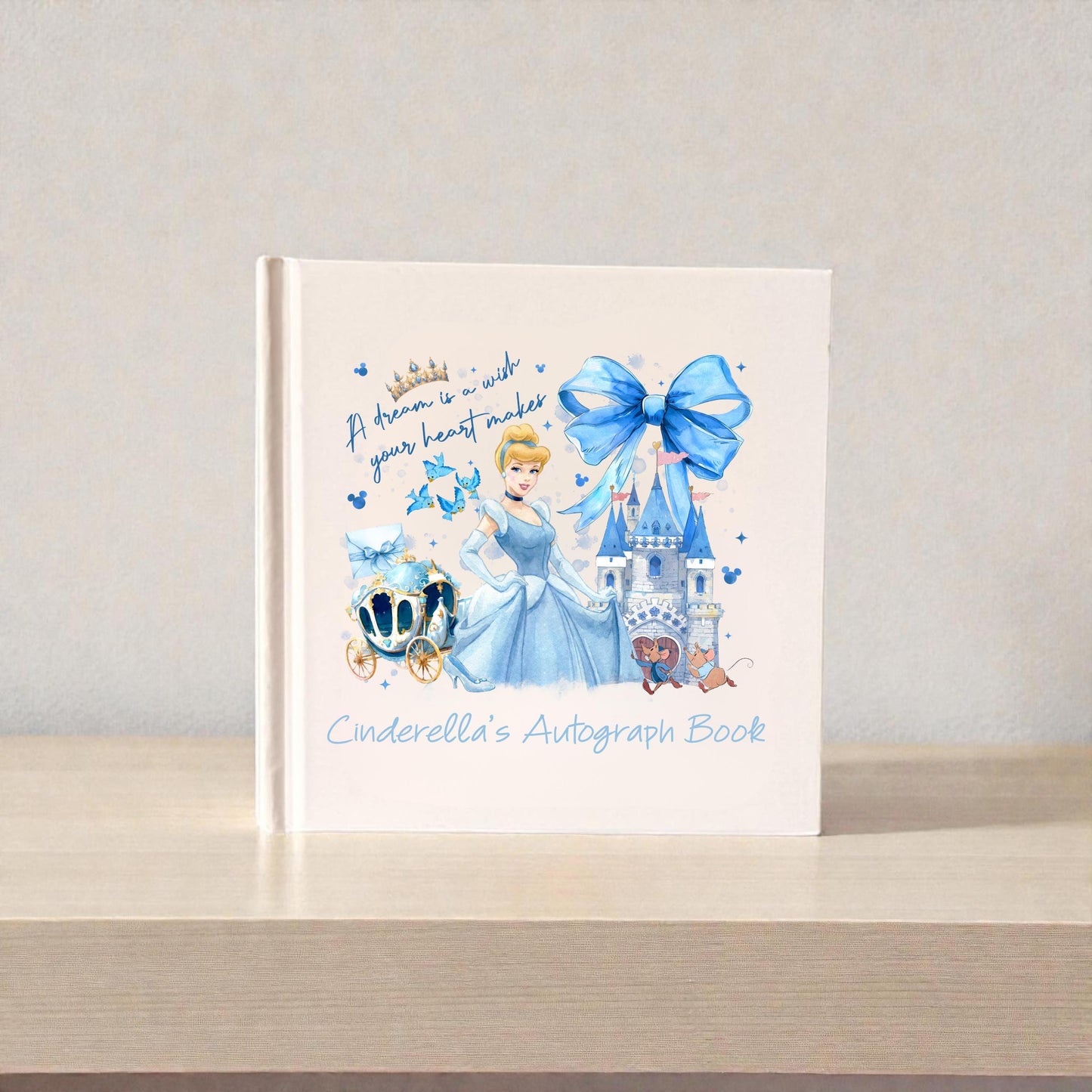 Personalized Cinderella Autograph Book – “A Dream Is a Wish Your Heart Makes” Design, Custom Name Disney Trip Signature Book