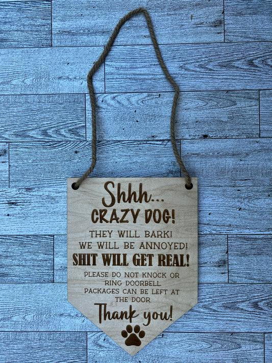 Shh Crazy Dog Sign