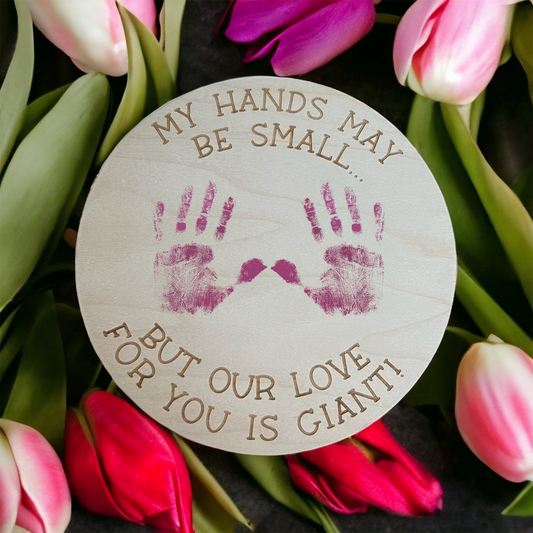 Our Hands May Be Small Handprint Sign